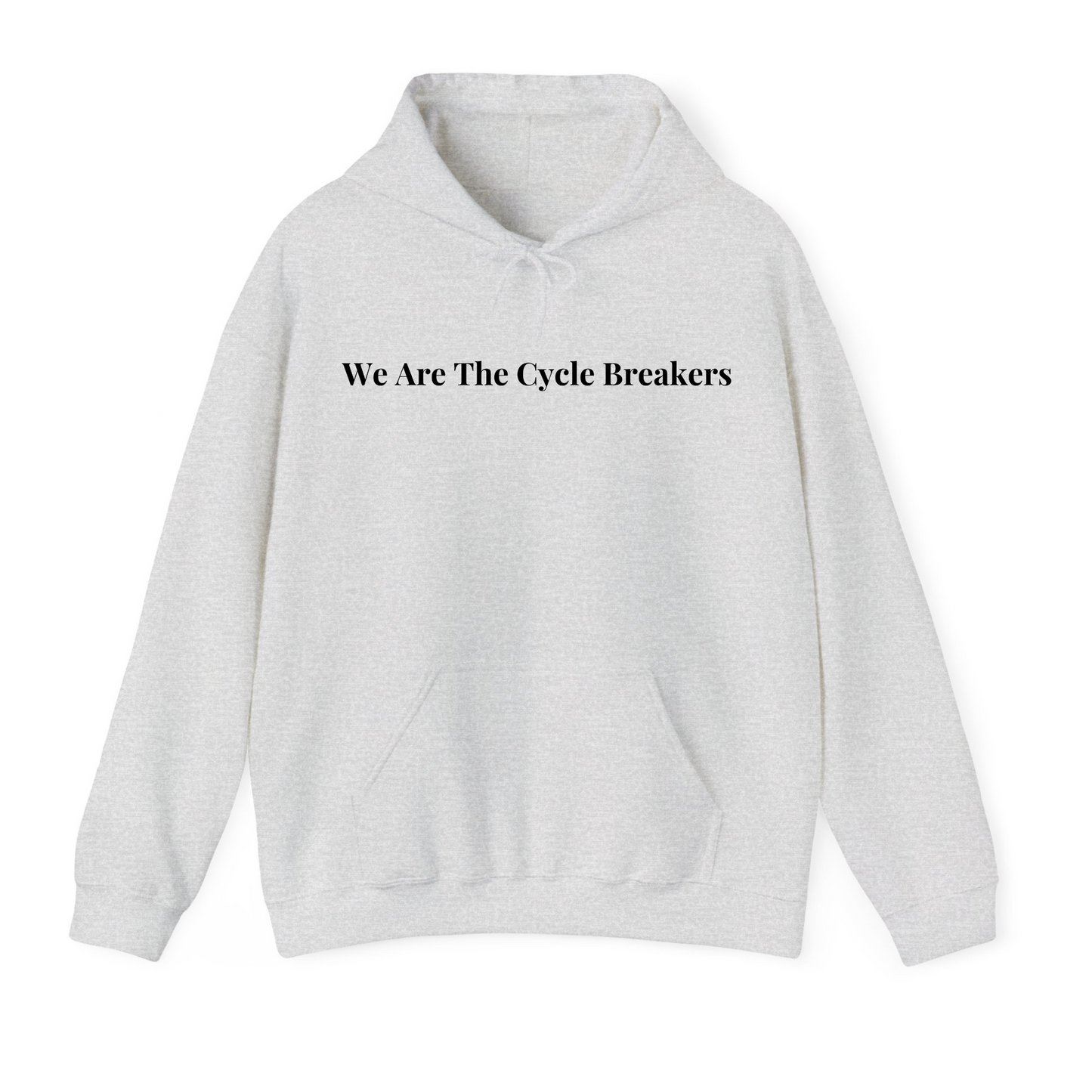 We Are the Cycle Breakers Hoodie