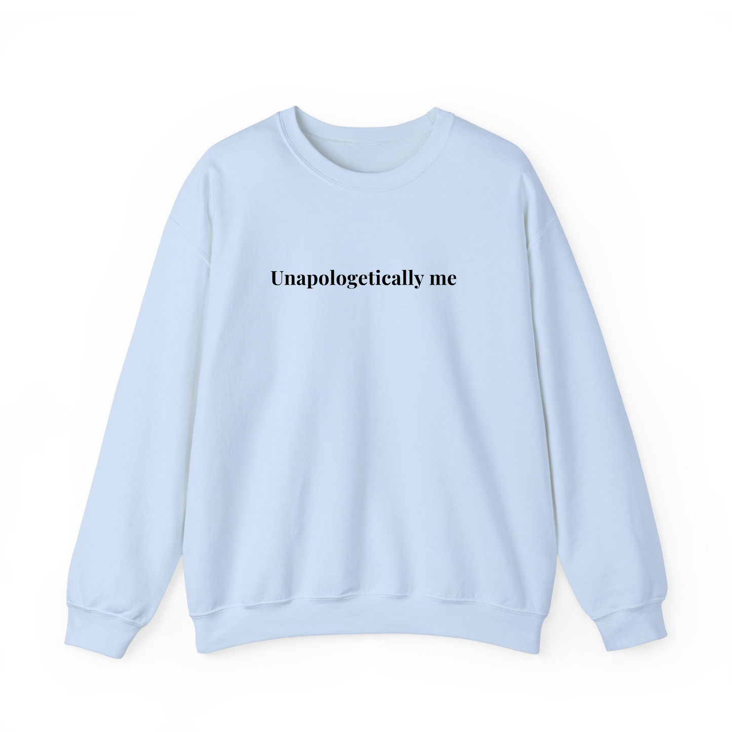 Unapologetically Me Sweatshirt