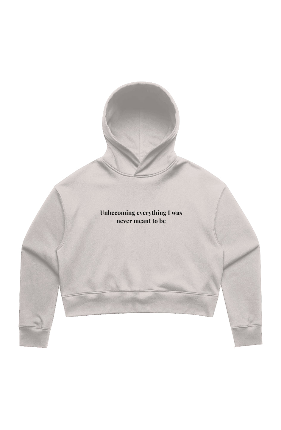 Unbecoming everything i was never meant to be