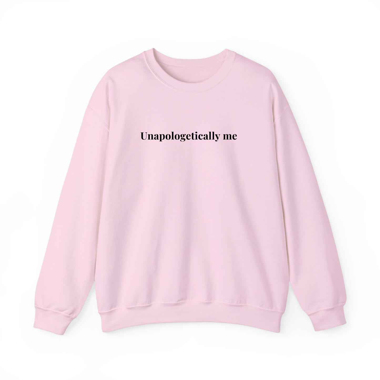 Unapologetically Me Sweatshirt