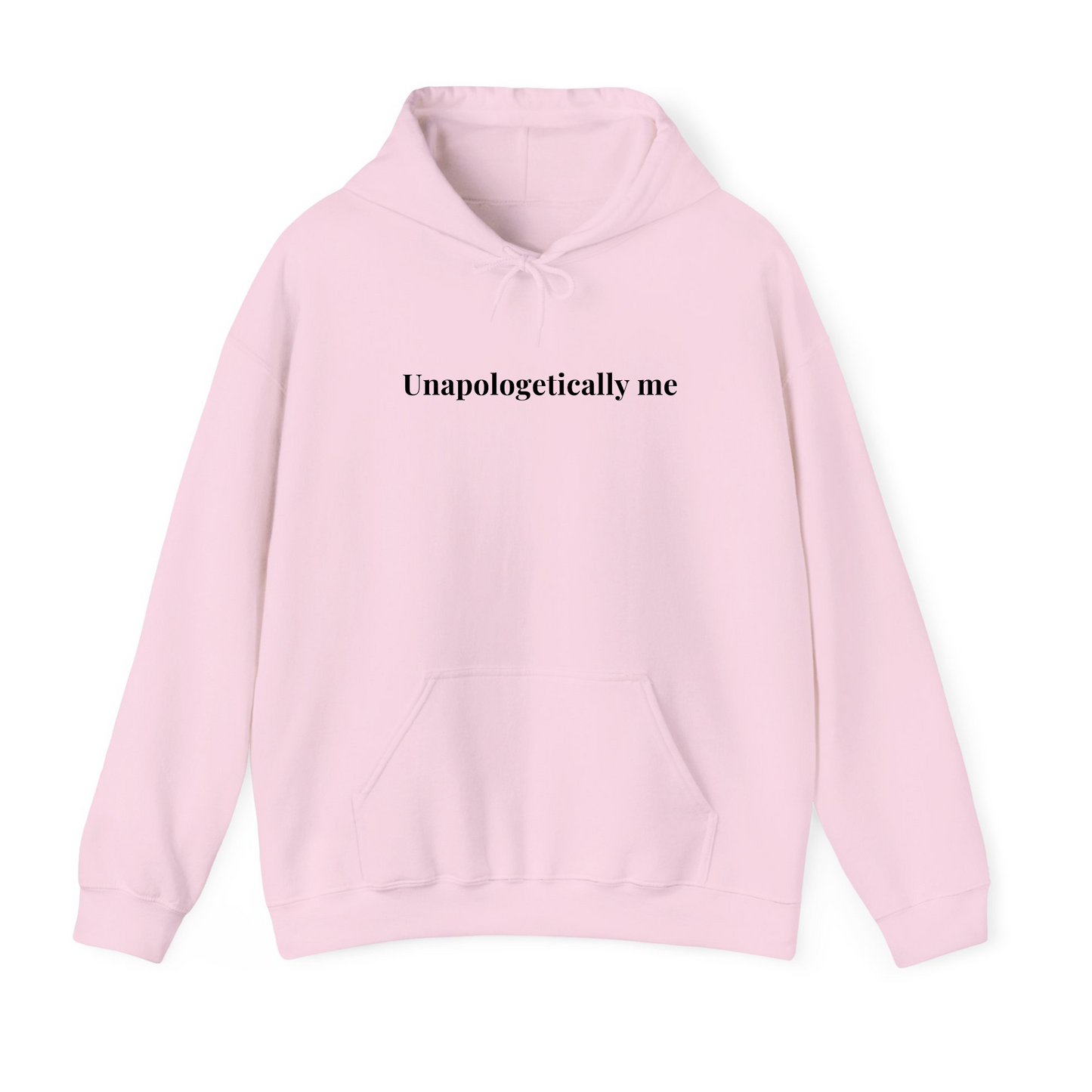 Unapologetically Me Hoodie
