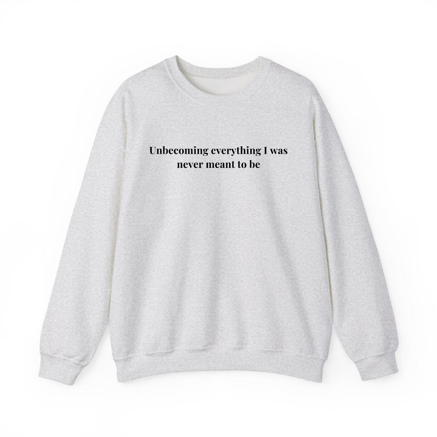 Unbecoming Sweatshirt