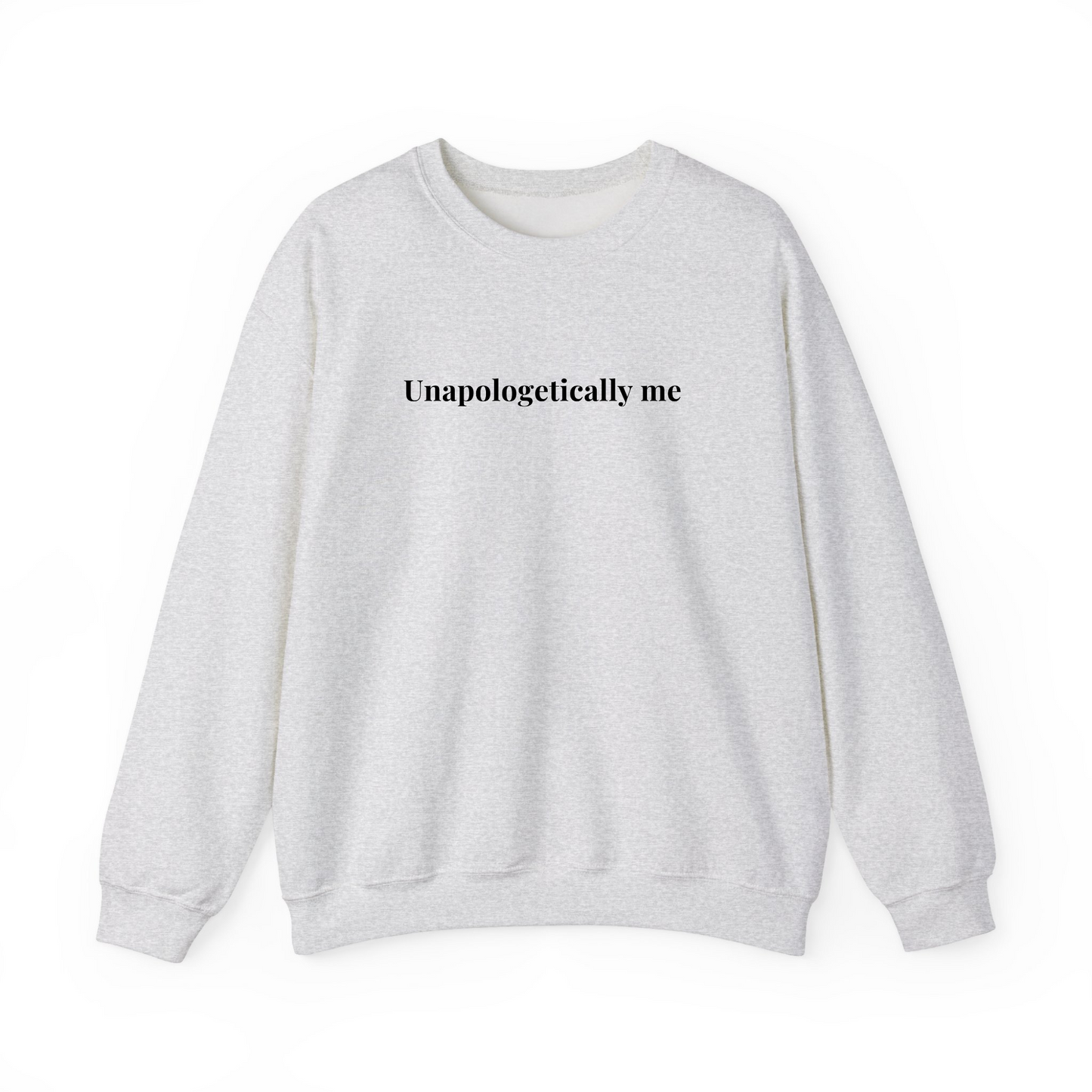 Unapologetically Me Sweatshirt