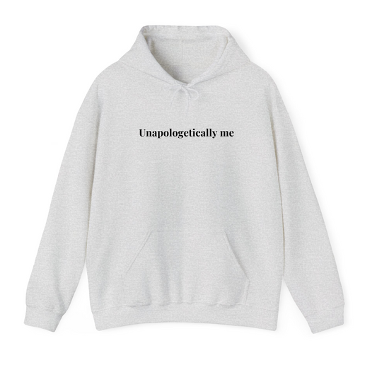 Unapologetically Me Hoodie