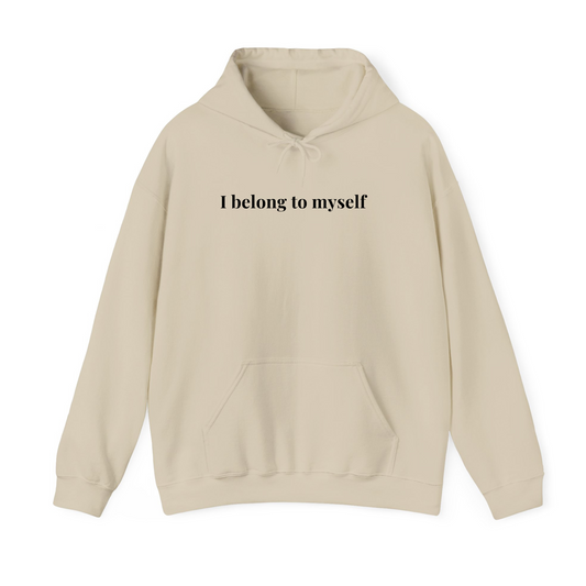 I belong to Myself Hoodie