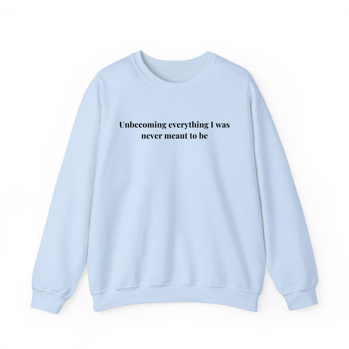 Unbecoming Sweatshirt