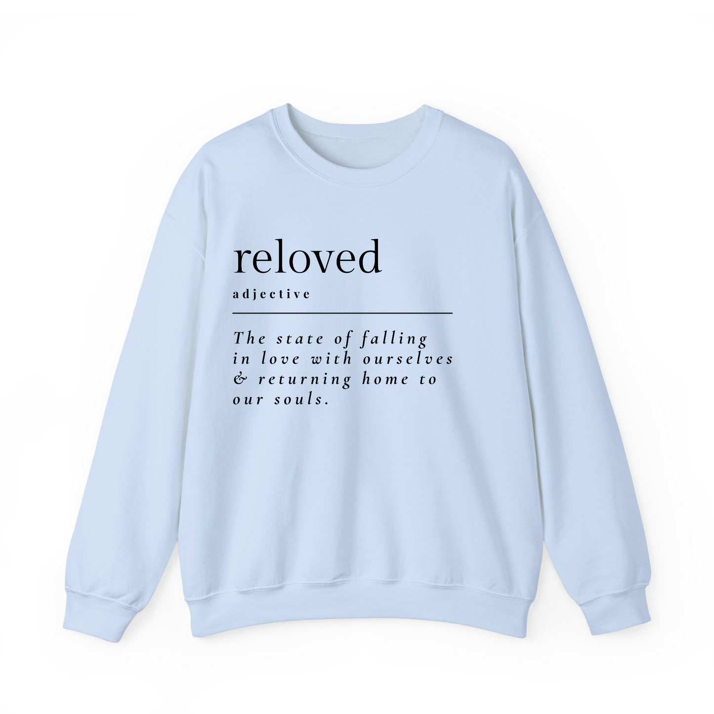 Reloved Definition Sweatshirt