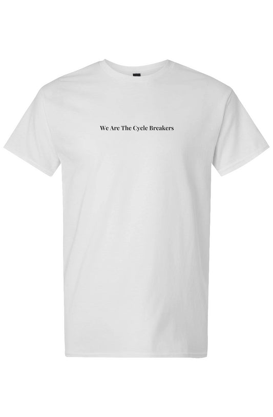We are the cycle breakers Tee