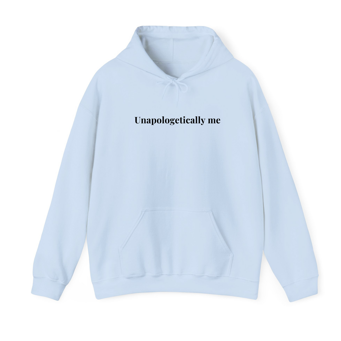 Unapologetically Me Hoodie